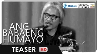 Teaser | Lav Diaz | 'Ang Babaeng Humayo (The Woman Who Left)'