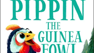 Pippin the Guinea Fowl - bedtime stories for kids - Storytime for kids aged 3-8. Read aloud.