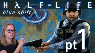Let's Play Half-Life Blue Shift [Blind] - Part 1! Back into the fray.