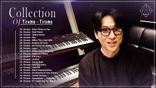 Yiruma Greatest Hits Full Album 2021 - Collection of Yiruma - Best Songs of Yiruma