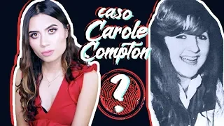 TODO sobre el MISTERIOSO caso de CAROLE COMPTON - Paulettee