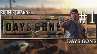 DAYS GONE / ПРОХОЖДЕНИЕ №1 / PS4 PRO