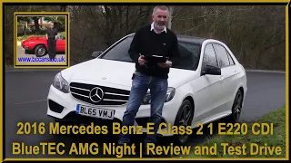 2016 Mercedes Benz E Class 2 1 E220 CDI BlueTEC AMG Night | Review and Test Drive