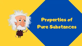 Properties of Pure Substances - Thermodynamics