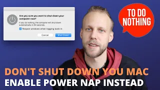 Don't Shut Down Your Mac, put it to Sleep! (Enable Power Nap)