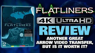 FLATLINERS (1990) | ARROW VIDEO | 4K UHD MOVIE REVIEW | Great Transfer, But Is It Worth The Price?
