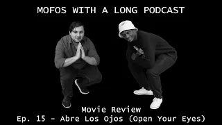 Movie Review Ep. 15 - Abre Los Ojos (Open Your Eyes)