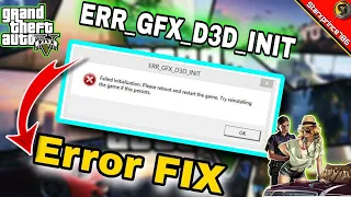 How to fix ERR GFX D3D INIT error in gta 5 (gta v) 100 fixed | Gta 5 Crash | starxprince786