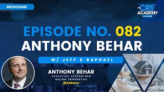 Episode #82 - Anthony Behar - EVP/Partner, Major Properties - Strategies to Develop New Business