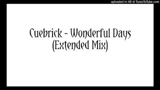 Cuebrick - Wonderful Days (Extended Mix)