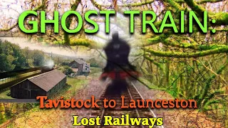 Ghost Train: Tavistock to Launceston (Lost Railway Animation)
