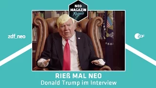 Rieß mal Neo - Donald Trump im Interview | NEO MAGAZIN ROYALE mit Jan Böhmermann - ZDFneo