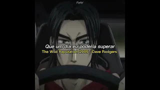 The Wild Reputation 2005 - Dave Rodgers [Initial D Fourth Stage] Legendado PT-BR