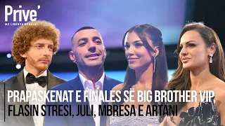 Prapaskenat e finales së Big Brother VIP, flasin Stresi, Juli, Mbresa e Artani