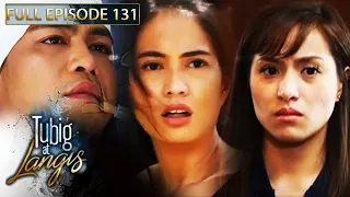 Full Episode 131 | Tubig At Langis