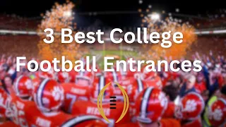 The 3 Best College football entrances