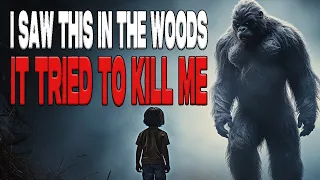 The Bigfoot That Tried to Kill Me