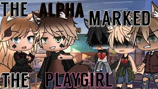 The Alpha Marked The PlayGirl || Gacha Life Mini Movie || • GLMM •