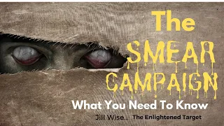 The SMEAR CAMPAIGN Launched Against YOU, What You Need To Know?