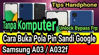 Cara mudah buka pin pola akun google Samsung A03 || Unlock bypass Frp Samsung A032f