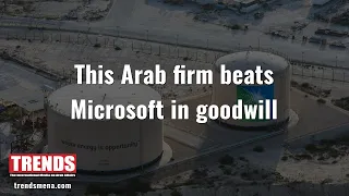 This Arab firm beats Microsoft in goodwill