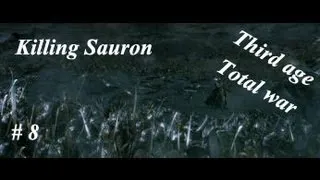 Third age Total war - Killing Sauron: Episode 8 Balrog vs Sauron