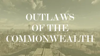 Fallout 4 - Outlaws of the Commonwealth Official Trailer