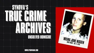 The Unsolved Homicide Of Wilma June Nissen