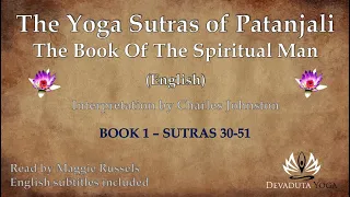 The Yoga Sutras of Patanjali - Book 1 - Sutras 30-51 (interpreted in English)