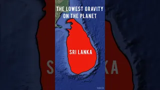 The lowest gravity on the planet is #srilanka