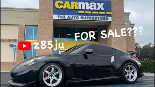 TAKING MY SINGLE TURBO NISMO 370Z TO CARMAX!!