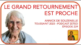 Zeteo #239 - Annick de Souzenelle : Le grand retournement est proche