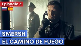 Serie bélica HD ★ SMERSH. EL CAMINO DE FUEGO (Ep. 3) ★ Subtítulos en ESPAÑOL y RUSO ★ RusAmor