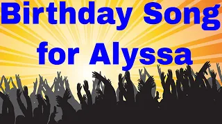 Birthday Song for Alyssa - Happy Birthday Song for Alyssa