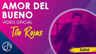 Amor Del BUENO 💘 - Tito Rojas [Video Oficial]