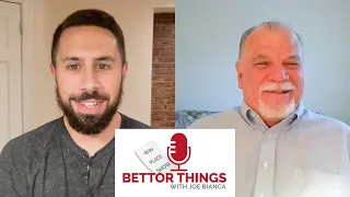 Bettor Things with Joe Bianca Ep. 7: Seth Merrow