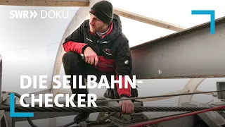 Absturzsicher? Die Seilbahn-Checker | SWR Doku