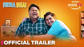 Mera Bhai - Official Trailer ft. Badri, Chinmay & Madhu Sachdeva | 05 Jan | TSP |  Amazon miniTV