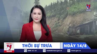 🔴[TRỰC TIẾP] Thời sự 24h cập nhật trưa 14/8 - Tin nóng Thế giới mới nhất – VNEWS