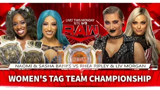 WWE RAW - Sasha Banks & Naomi vs Rhea Ripley & Liv Morgan ( Women's Tag Team Championship )