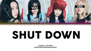 BLACKPINK - SHUT DOWN | But You Are Rosé & Lisa (Color Coded Lyrics Karaoke)