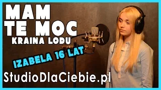 Mam tę moc - Kraina Lodu (cover by Izabela Sacha)