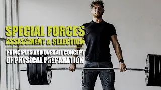 Pro's Guide to Special Forces Assessment & Selection | Physical Preparation  & Overall Concept