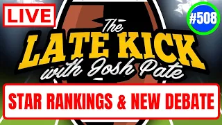 Late Kick Live Ep 508: Star Rankings Matter | Overrating Bama | Portal Latest | G5 Playoff Pushback