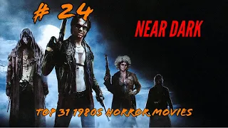 31 1980s Horror Movies For Halloween: # 24 Near Dark