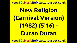 New Religion (Carnival Version) - Duran Duran | 80s Club Mixes | 80s Club Music | 80s Dance Music