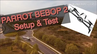 Parrot Bebop 2 Drone Setup And Test For First time