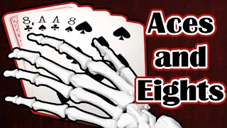 The Story of the "Dead Man's Hand" (Part 1: Aces and Eights)