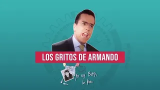 Los gritos de Armando Mendoza | Yo soy Betty, la fea