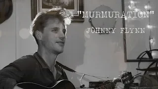 Johnny Flynn : Murmuration : The Walk and Whistle Live Sessions